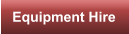 Equipment Hire