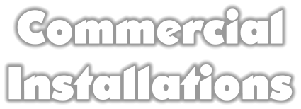 Commercial Installations